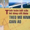 mô hình giàn ảo kết cấu bê tông cốt thép