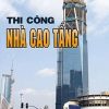 thi công nhà cao tầng