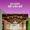 bài giảng kết cấu gỗ