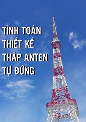 Tính toán thiết kế tháp thép cột anten tự đứng