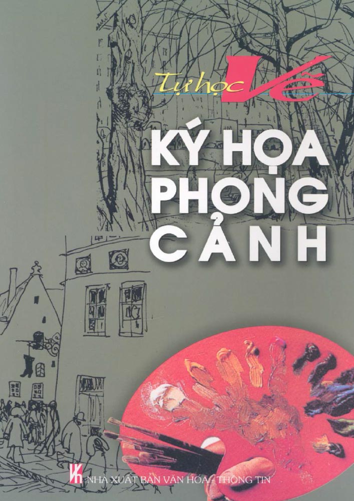 Tự học vẽ ký họa phong cảnh - Ngụy Thụy Giang - ebook pdf