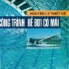 Nguyen-ly-thiet-ke-cong-trinh-be-boi-co-mai