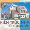 kien-truc-nha-o-nong-thon-hien-dai