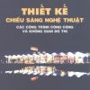 thiet-ke-chieu-sang-nghe-thuat-cong-trinh-cong-cong