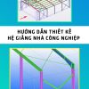 thiet-ke-he-giang-nha-cong-nghiep