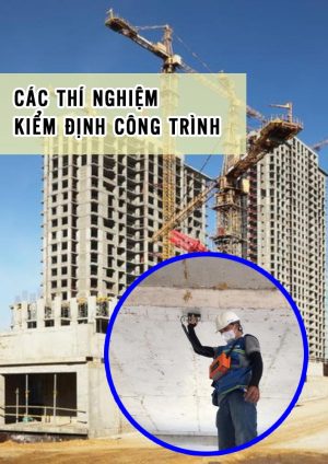 Cac-thi-nghiem-kiem-dinh-cong-trinh