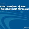 an-toan-lao-dong-ve-sinh-lao-dong-danh-cho-cap-quan-ly