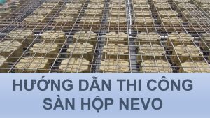 huong-dan-thi-cong-san-hop-Nevo