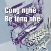 Cong-nghe-be-tong-nhe