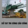 So-tay-thi-cong-cau-cong