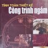 Tinh-toan-thiet-ke-cong-trinh-ngam