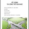 de-cuong-thi-cong-thu-sub-base