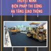 thuyet-minh-bien-phap-thi-cong-ha-tang-giao-thong