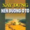 Xay-dung-nen-duong-o-to