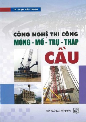 cong-nghe-thi-cong-mong-mo-tru-thap-cau