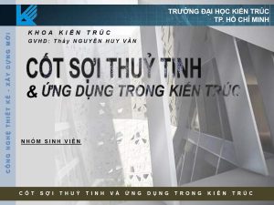 cot-soi-thuy-tinh-ung-dung-trong-kien-truc