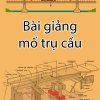 Bai-giang-mo-tru-cau