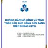 tinh-toan-cau-duc-hang-Midas-Civil