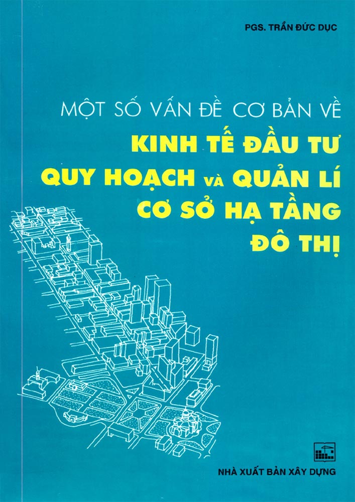 kinh-te-dau-tu-quy-hoach-quan-li-co-so-ha-tang kinh-te-dau-tu-quy-hoach-quan-li-co-so-ha-tang