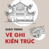 Giao-trinh-ve-ghi-kien-truc