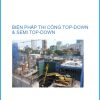 bien-phap-thi-cong-top-down-va-semi