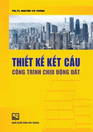 thiet-ke-ket-cau-cong-trinh-chiu-dong-dat
