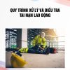 quy-trinh-xu-ly-va-dieu-tra-tai-nan-lao-dong