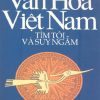 Van-hoa-Viet-Nam-suy-nghi-va-tim-toi