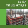 bai-tap-vat-lieu-xay-dung