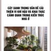 cay-xanh-trong-kien-truc-nha-o